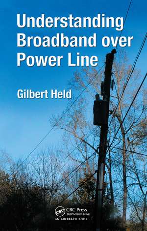 Understanding Broadband over Power Line de Gilbert Held