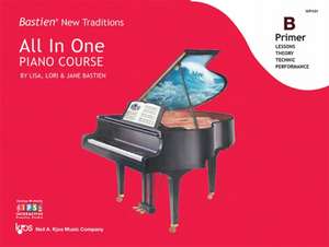 Bastien, J: Bastien All in One Piano Course Primer B