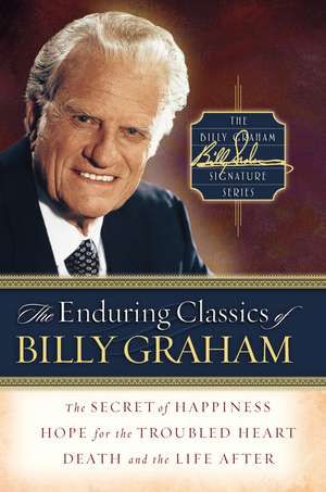 The Enduring Classics of Billy Graham de Billy Graham