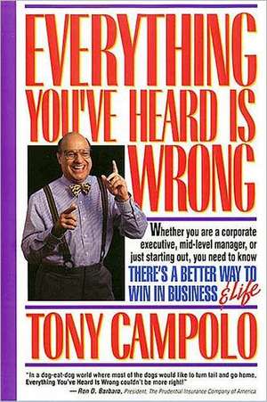 Everything You've Heard Is Wrong de Tony Campolo