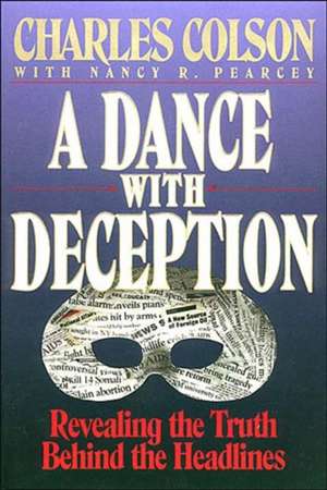 A Dance with Deception de Charles W. Colson