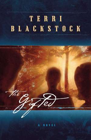 The Gifted de Terri Blackstock