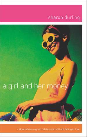 A Girl and Her Money de Sharon Durling