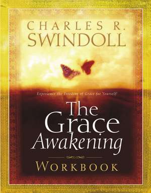 The Grace Awakening Workbook de Charles R. Swindoll