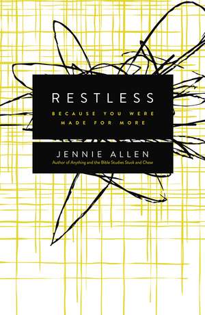 Restless: Because You Were Made for More de Jennie Allen