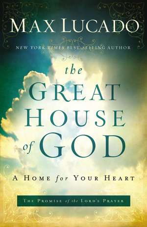 The Great House of God de Max Lucado