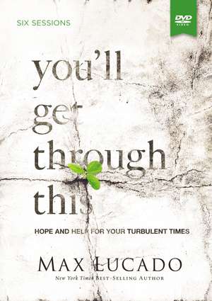 You'll Get Through This Study Guide with DVD Pack: Hope and Help for Your Turbulent Times de Max Lucado