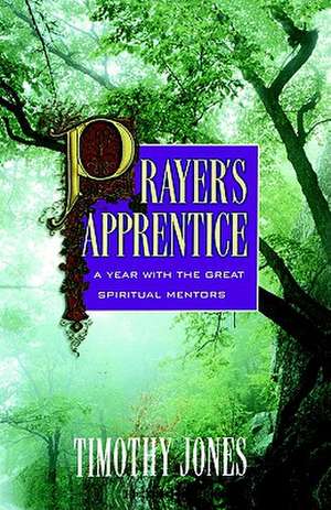 Prayer's Apprentice de Timothy Jones