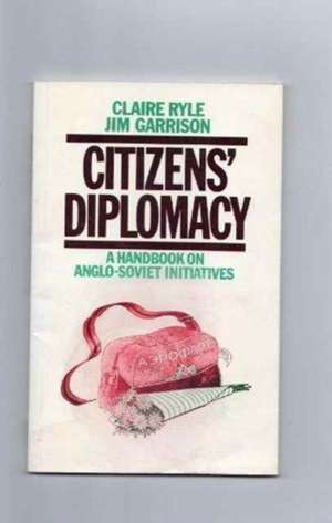 Citizen's Diplomacy de C. RYLE