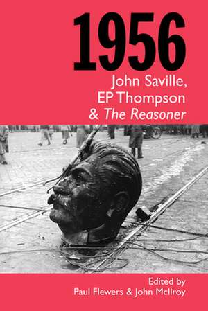 1956: John Saville, EP Thompson and The Reasoner de Paul Flewers