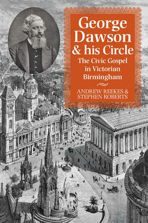 George Dawson and His Circle de Andrew Reekes