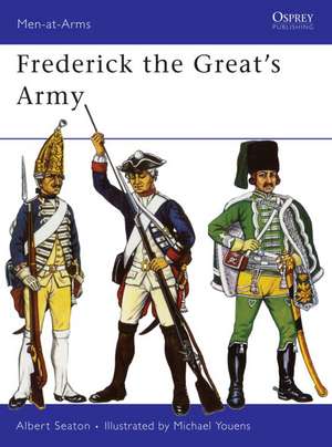 Frederick the Great's Army de Albert Seaton