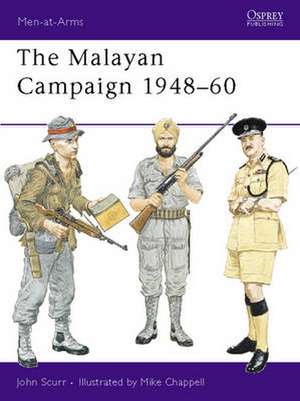 The Malayan Campaign, 1948-60 de John Scurr