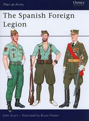 The Spanish Foreign Legion: Germanics and Dacians de John Scurr