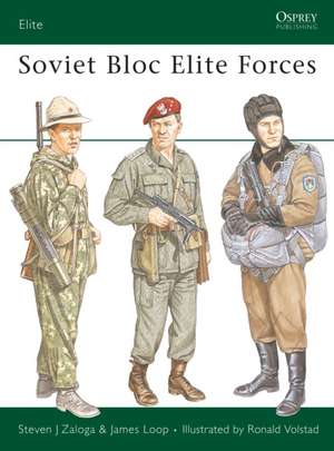 Soviet Bloc Elite Forces de Steven J. Zaloga