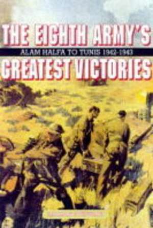 Alamein to Tunis: The Eighth Army's in North Africa de Adrian Stewart