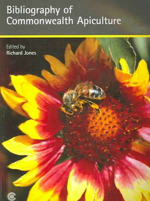 Bibliography of Commonwealth Apiculture de Richard Jones