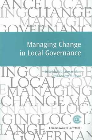 Managing Change Local Governance de Munawwar Alam