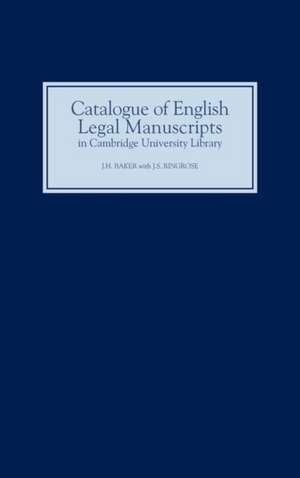 Catalogue of English Legal Manuscripts in Cambri – With Codicological Descriptions of the Early MSS de J.h. Baker