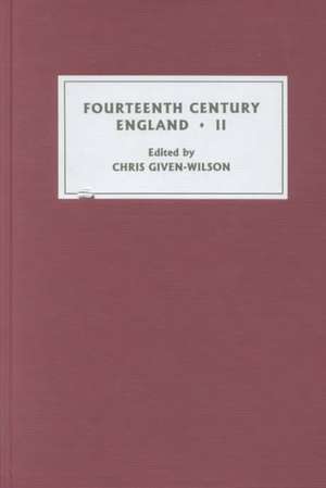 Fourteenth Century England II de Chris Given–wilson