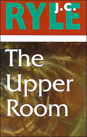 Upper Room de John Charles Ryle