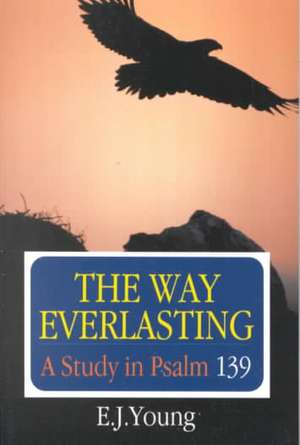 Way Everlastings de E. J. Young