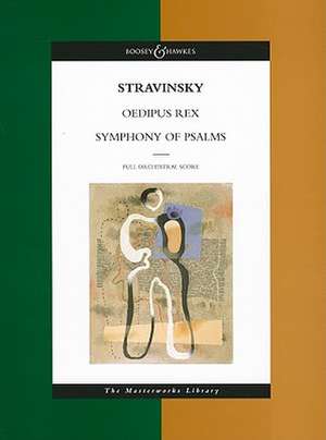 Igor Stravinsky: Oedipus Rex/Symphony of Psalms de Igor Stravinsky