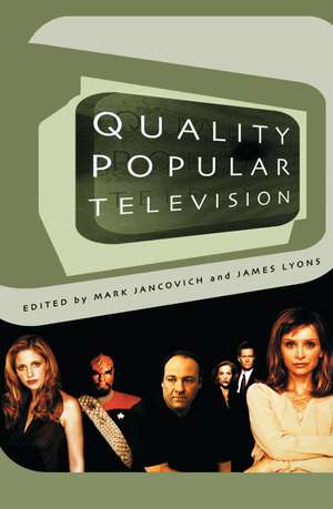 Quality Popular Television: Cult TV, the Industry and Fans de Mark Jancovich
