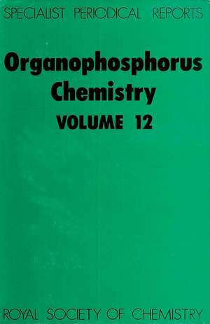 Organophosphorus Chemistry: Volume 12 de Walker