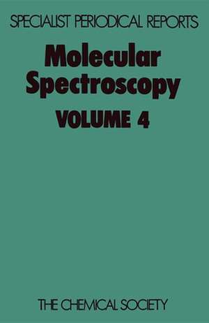 Molecular Spectroscopy: Volume 4 de D. J. Millen