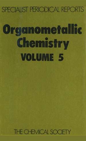 Organometallic Chemistry: Volume 5 de RSC