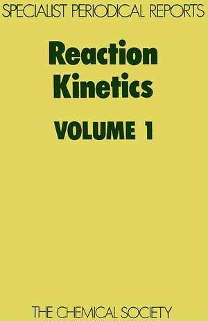 Reaction Kinetics: Volume 1 de Royal Society of Chemistry