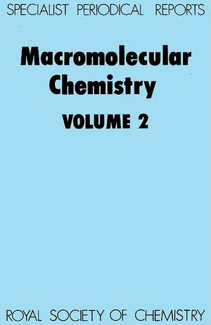 Macromolecular Chemistry: Volume 2 de Royal Society of Chemistry