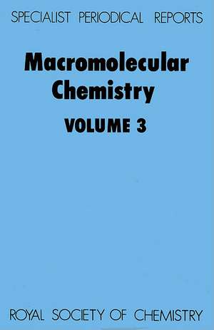 Macromolecular Chemistry: Volume 3 de Royal Society of Chemistry