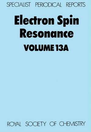 Electron Spin Resonance: Volume 13a de Royal Society of Chemistry