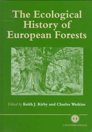 Ecological History of European Forests de Keith Kirby