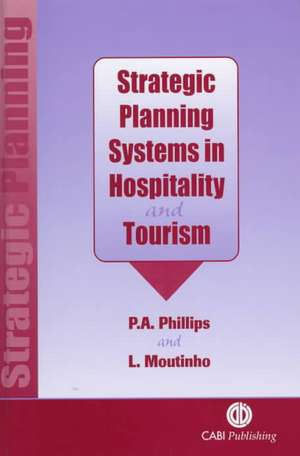 Strategic Planning Systems in Hospitality and Tourism de Luiz Moutinho