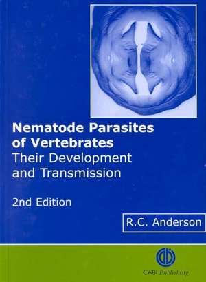 Nematode Parasites of Vertebrates – Their Development and Transmission de Roy Anderson