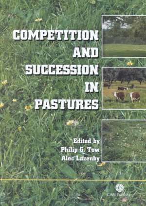 Competition and Succession in Pastures de Philip Tow