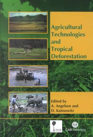 Agricultural Technologies and Tropical Deforestation de Arild Angelsen