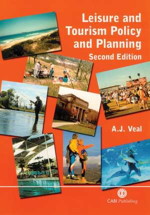 Leisure and Tourism Policy and Planning 2nd Edn de A. J. Veal