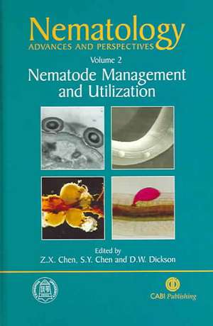 Nematology : Advances and Perspectives Vol II – Nematode Management and Utilization de Zhongxiao X Chen