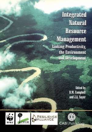 Integrated Natural Resource Management – Linking Productivity, the Environment and Development de Bruce Campbell