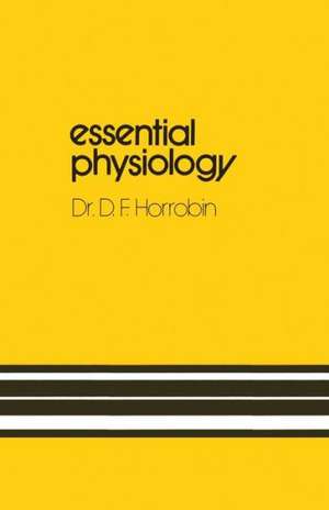 Essential Physiology de D.F. Horrobin