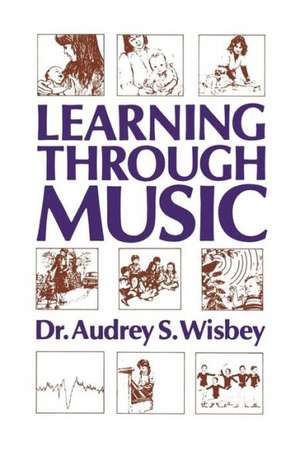 Learning Through Music de A.S. Wisbey