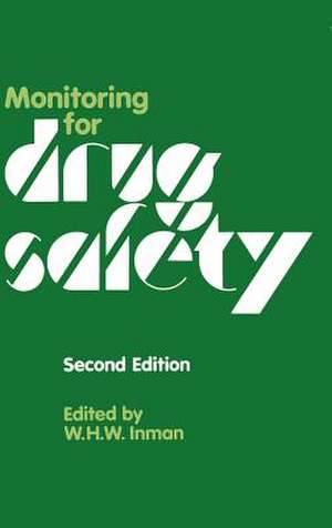 Monitoring for Drug Safety de W.H. Inman