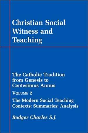 Christian Social Witness and Teaching Vol II de Rodger Charles