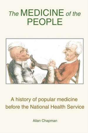 The Medicine of the People de Allan Chapman