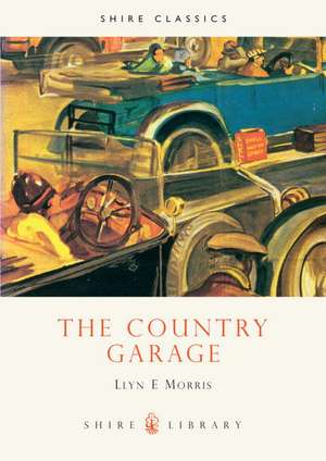 The Country Garage de Llyn E. Morris