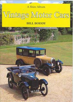 Boddy, B: Vintage Motor Cars de Bill Boddy